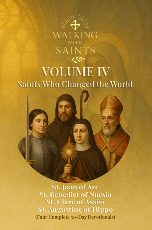 Walking With Saints Volume 4