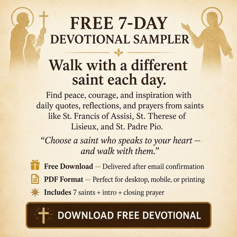 Free 7-Day Devotional Sampler from Walking With Saints featuring daily quotes, reflections, and prayers from Catholic saints.